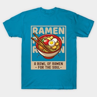 A Bowl Of Ramen For The Soul | Funny T-Shirt